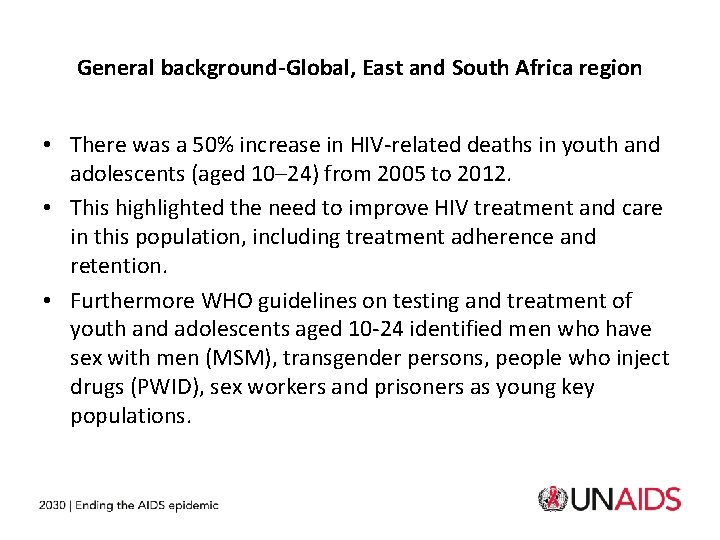 General background-Global, East and South Africa region • There was a 50% increase in