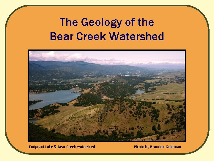 The Geology of the Bear Creek Watershed Emigrant Lake & Bear Creek watershed Photo