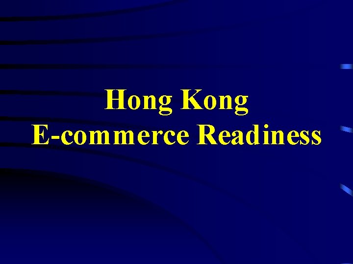 Hong Kong E-commerce Readiness 