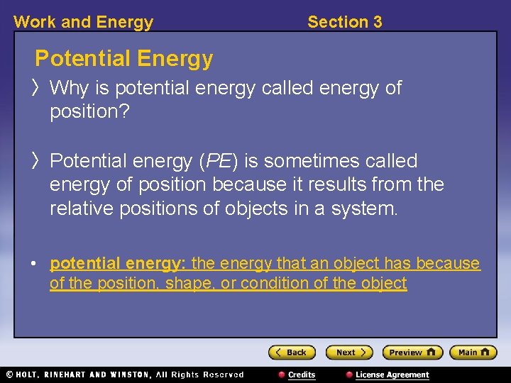 Work and Energy Section 3 Potential Energy 〉 Why is potential energy called energy