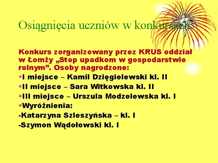 Osiągnięcia uczniów w konkursach: Konkurs zorganizowany przez KRUS oddział w Łomży „Stop upadkom w