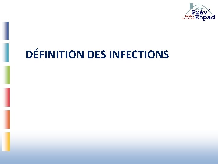 DÉFINITION DES INFECTIONS 