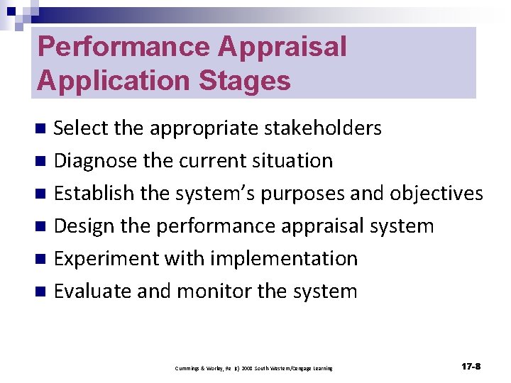 Performance Appraisal Application Stages Select the appropriate stakeholders n Diagnose the current situation n