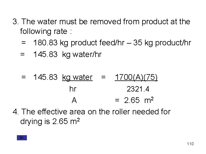 3. The water must be removed from product at the following rate : =