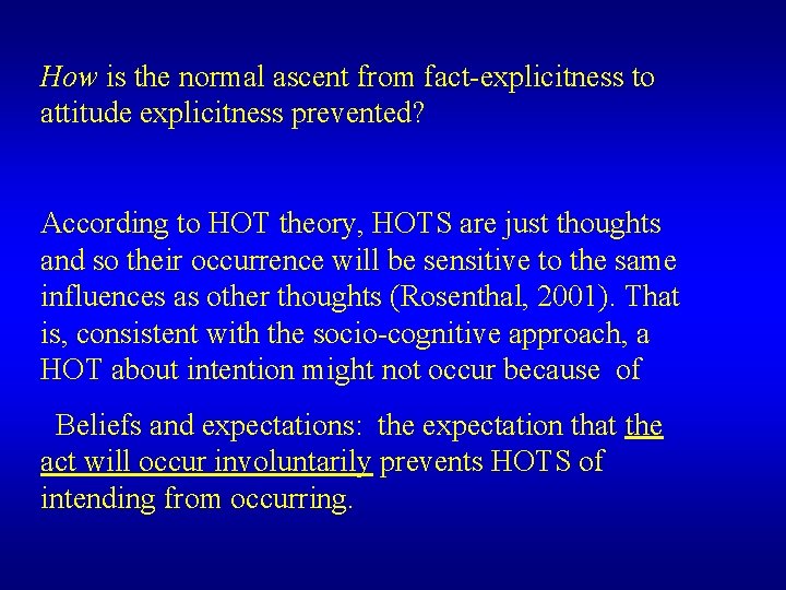 How is the normal ascent from fact-explicitness to attitude explicitness prevented? According to HOT