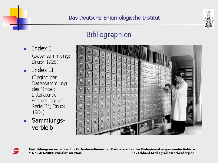 Das Deutsche Entomologische Institut Bibliographien n Index I (Datensammlung; Druck 1928) n Index II