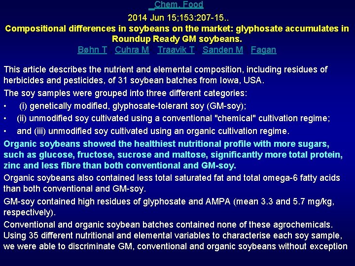  Chem. Food. 2014 Jun 15; 153: 207 -15. . Compositional differences in soybeans