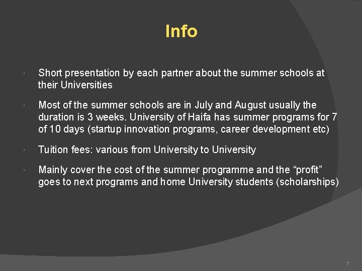 Info Short presentation by each partner about the summer schools at their Universities Most