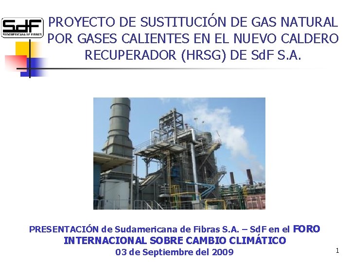 PROYECTO DE SUSTITUCIÓN DE GAS NATURAL POR GASES CALIENTES EN EL NUEVO CALDERO RECUPERADOR