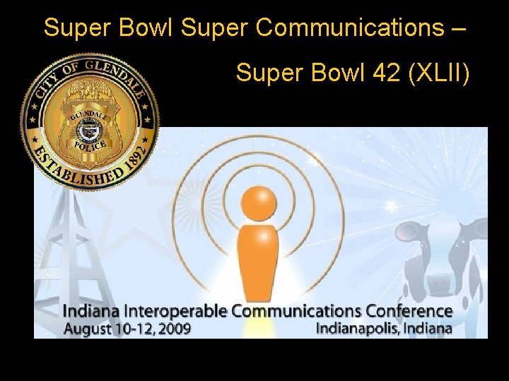 Super Bowl Super Communications – Super Bowl 42 (XLII) 