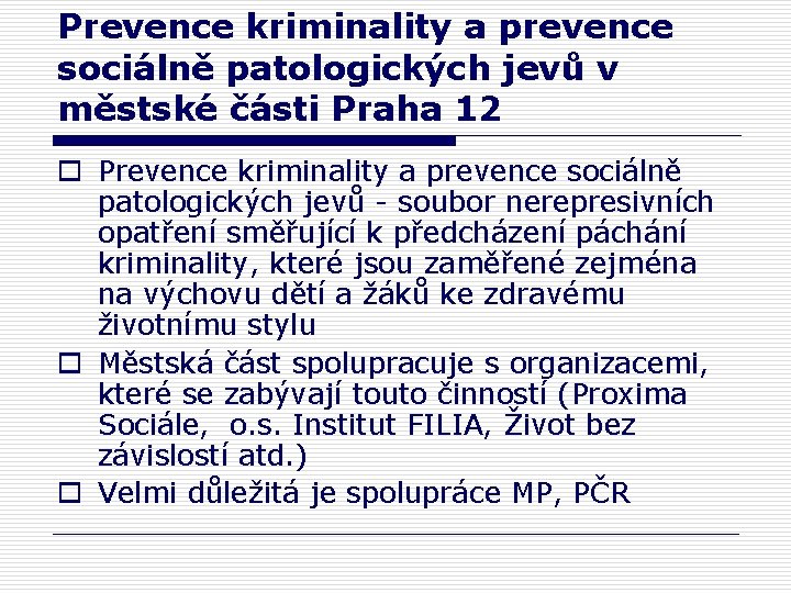 Prevence kriminality a prevence sociálně patologických jevů v městské části Praha 12 o Prevence