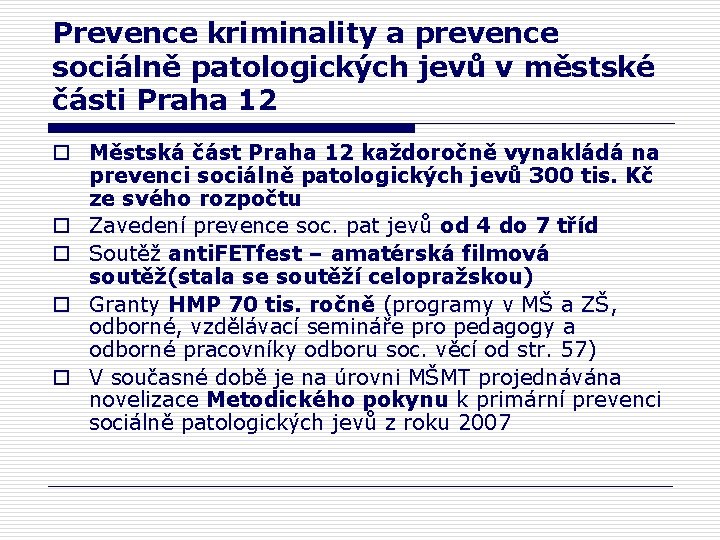 Prevence kriminality a prevence sociálně patologických jevů v městské části Praha 12 o Městská