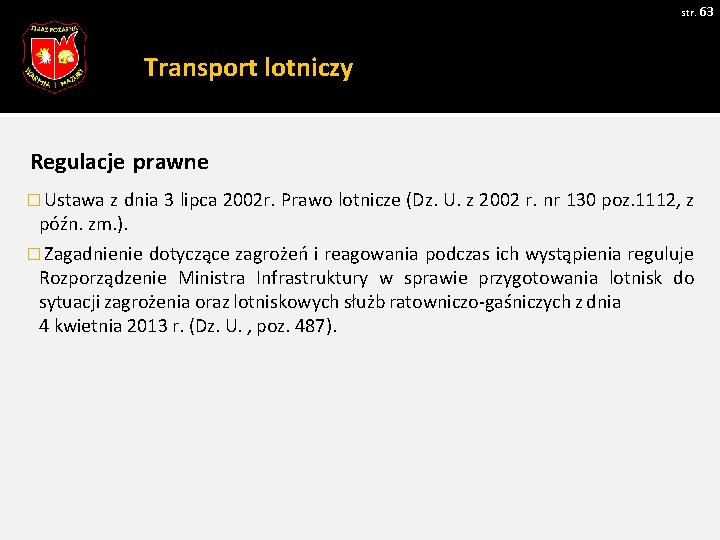 str. 63 Transport lotniczy Regulacje prawne � Ustawa z dnia 3 lipca 2002 r.