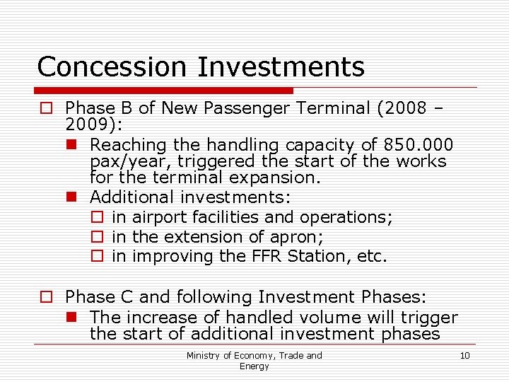 Concession Investments o Phase B of New Passenger Terminal (2008 – 2009): n Reaching Concession Investments o Phase B of New Passenger Terminal (2008 – 2009): n Reaching