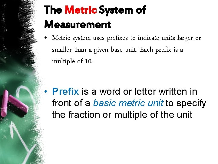 The Metric System of Measurement • Metric system uses prefixes to indicate units larger The Metric System of Measurement • Metric system uses prefixes to indicate units larger
