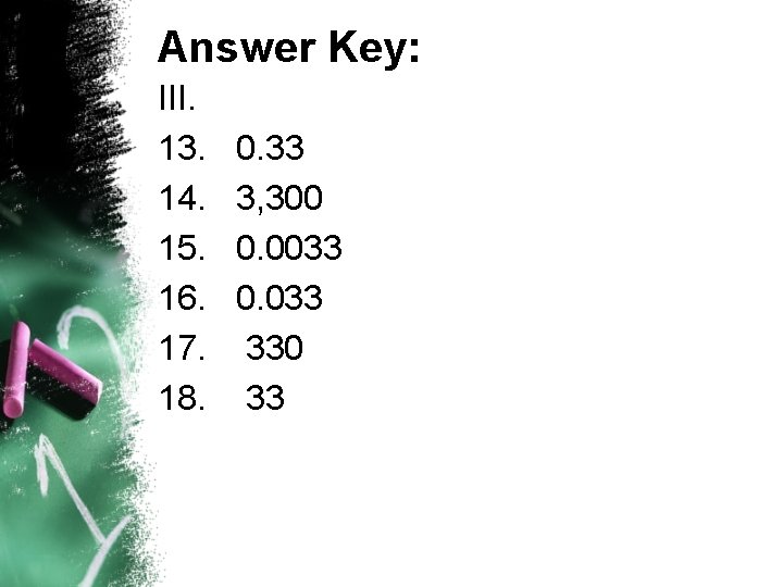 Answer Key: III. 13. 14. 15. 16. 17. 18. 0. 33 3, 300 0.