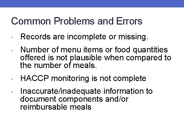 Common Problems and Errors • Records are incomplete or missing. • Number of menu Common Problems and Errors • Records are incomplete or missing. • Number of menu