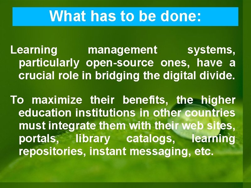 Learning System: What. Management has to be done: Learning management systems, particularly open-source ones, Learning System: What. Management has to be done: Learning management systems, particularly open-source ones,