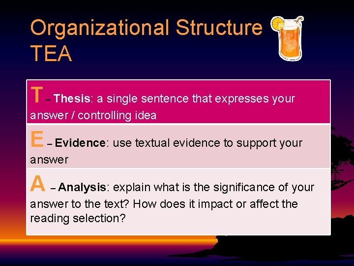 Organizational Structure TEA T – Thesis: a single sentence that expresses your answer /