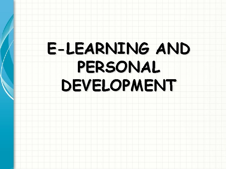 E-LEARNING AND PERSONAL DEVELOPMENT 