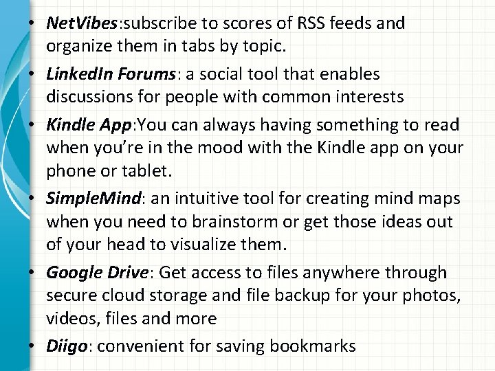  • Net. Vibes: subscribe to scores of RSS feeds and organize them in