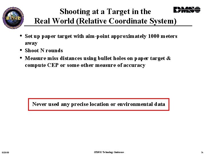 Shooting at a Target in the Real World (Relative Coordinate System) • Set up