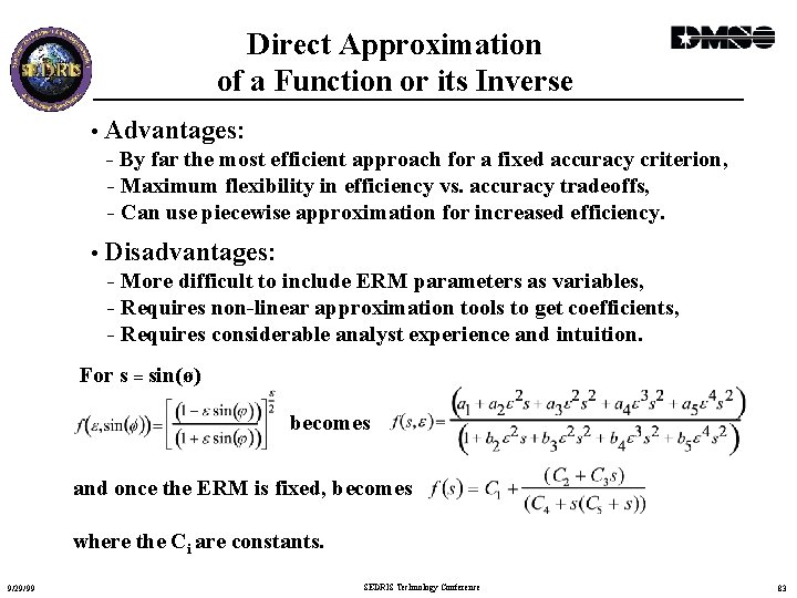 Direct Approximation of a Function or its Inverse • Advantages: - By far the