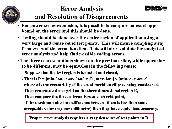 Error Analysis and Resolution of Disagreements • For power series expansion, it is possible
