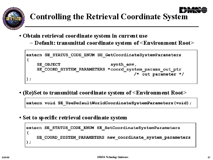 Controlling the Retrieval Coordinate System • Obtain retrieval coordinate system in current use -