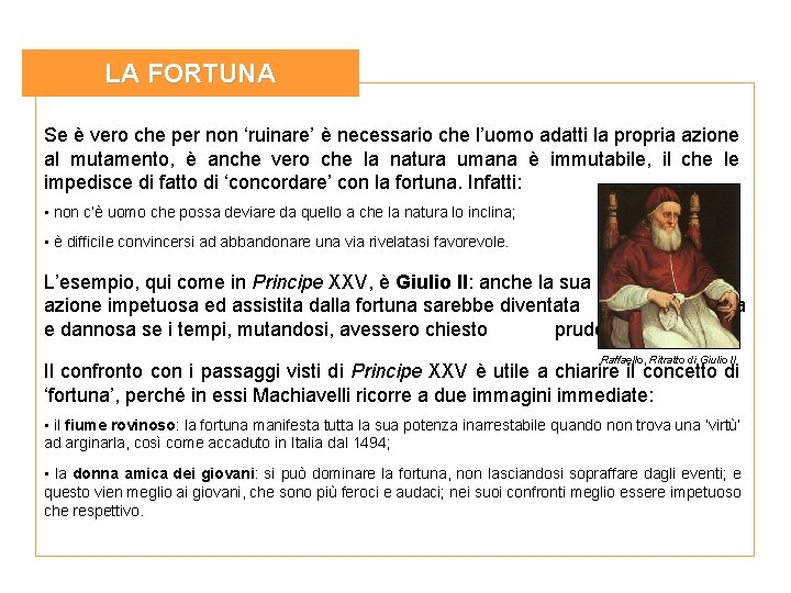 LA FORTUNA Se è vero che per non ‘ruinare’ è necessario che l’uomo adatti LA FORTUNA Se è vero che per non ‘ruinare’ è necessario che l’uomo adatti