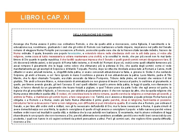 LIBRO I, CAP. XI DELLA RELIGIONE DEI ROMANI Avvenga che Roma avesse il primo LIBRO I, CAP. XI DELLA RELIGIONE DEI ROMANI Avvenga che Roma avesse il primo