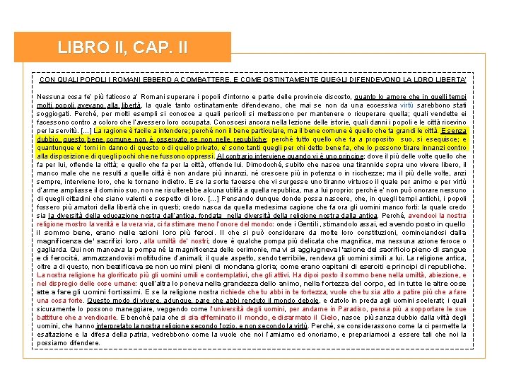LIBRO II, CAP. II CON QUALI POPOLI I ROMANI EBBERO A COMBATTERE, E COME LIBRO II, CAP. II CON QUALI POPOLI I ROMANI EBBERO A COMBATTERE, E COME
