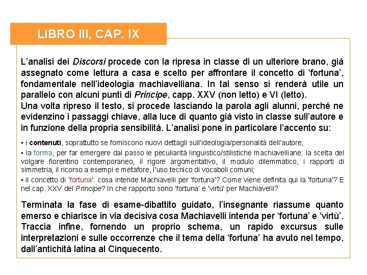 LIBRO III, CAP. IX L’analisi dei Discorsi procede con la ripresa in classe di LIBRO III, CAP. IX L’analisi dei Discorsi procede con la ripresa in classe di
