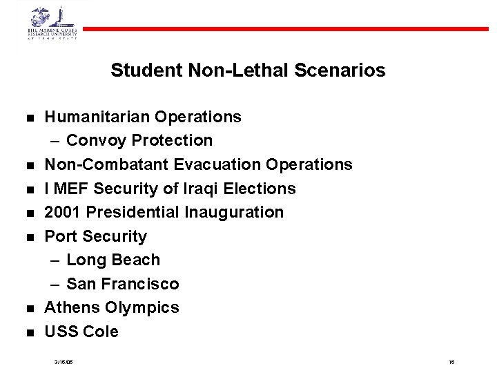 Student Non-Lethal Scenarios n n n n Humanitarian Operations – Convoy Protection Non-Combatant Evacuation