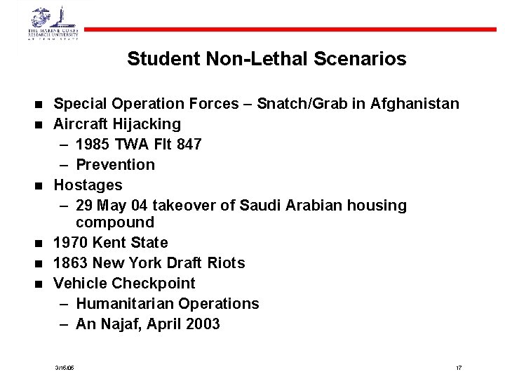 Student Non-Lethal Scenarios n n n Special Operation Forces – Snatch/Grab in Afghanistan Aircraft