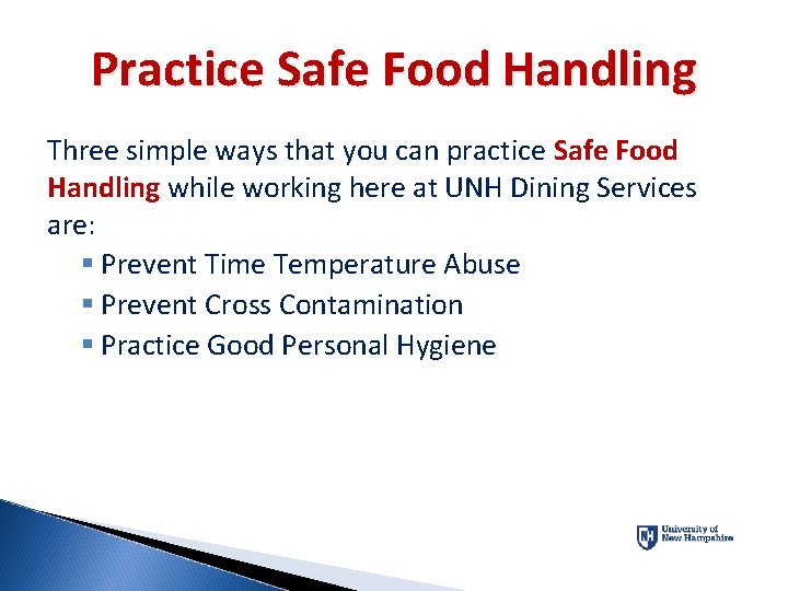 Practice Safe Food Handling Three simple ways that you can practice Safe Food Handling