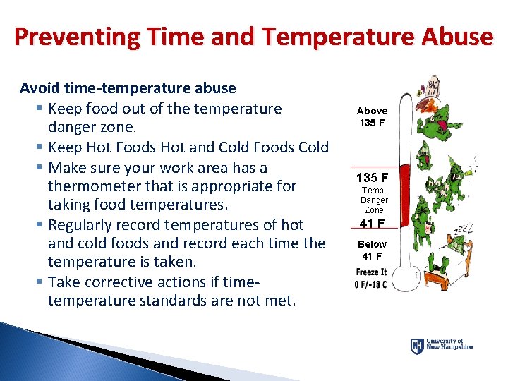 Preventing Time and Temperature Abuse Avoid time-temperature abuse § Keep food out of the