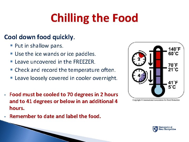 Chilling the Food Cool down food quickly. § § § § Put in shallow