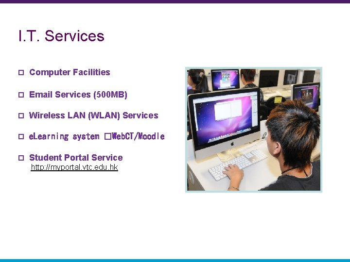 I. T. Services p Computer Facilities p Email Services (500 MB) p Wireless LAN