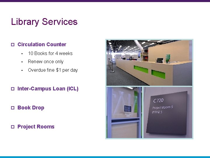 Library Services p Circulation Counter • 10 Books for 4 weeks • Renew once