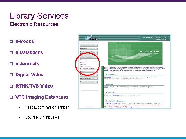 Library Services Electronic Resources p e-Books p e-Databases p e-Journals p Digital Video p