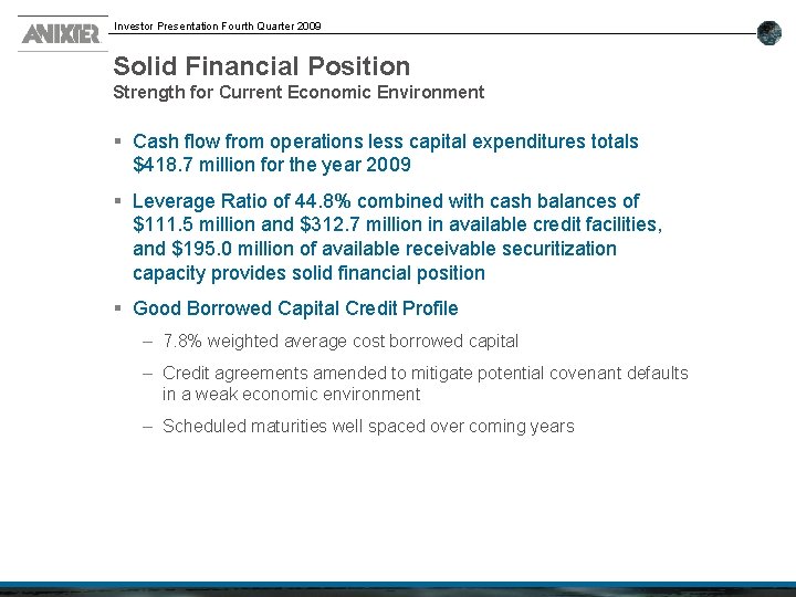 Investor Presentation Fourth Quarter 2009 Solid Financial Position Strength for Current Economic Environment §