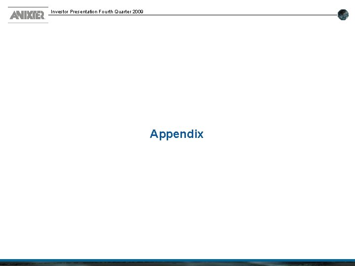 Investor Presentation Fourth Quarter 2009 Appendix 