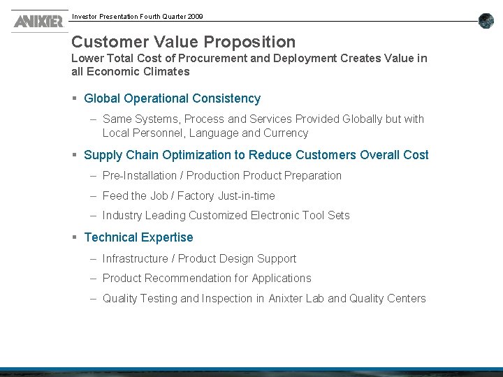 Investor Presentation Fourth Quarter 2009 Customer Value Proposition Lower Total Cost of Procurement and