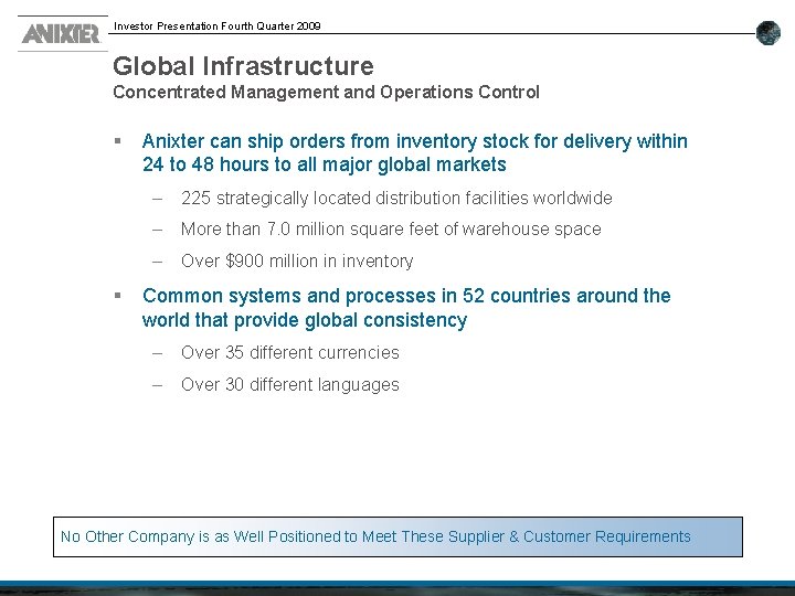 Investor Presentation Fourth Quarter 2009 Global Infrastructure Concentrated Management and Operations Control § §