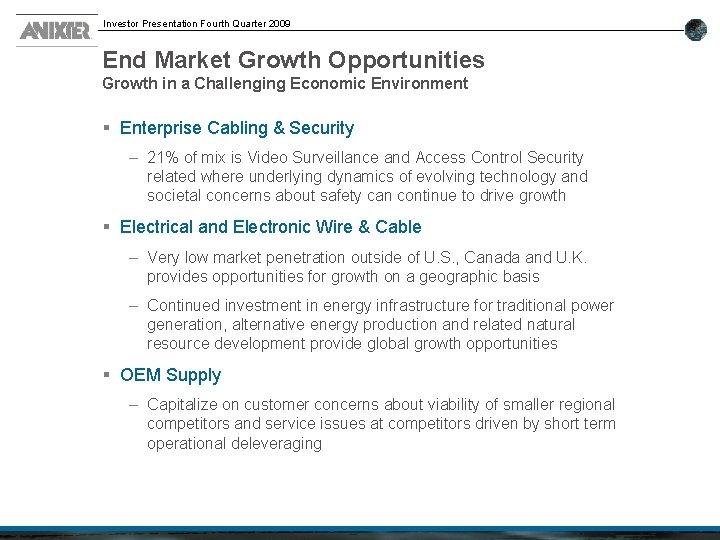 Investor Presentation Fourth Quarter 2009 End Market Growth Opportunities Growth in a Challenging Economic
