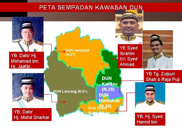 PETA SEMPADAN KAWASAN DUN YB. Dato' Hj. Mohamed bin Hj. Jaafar, DIMP, SMP, KM