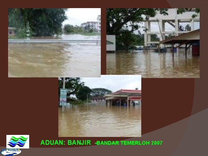 ADUAN: BANJIR -BANDAR TEMERLOH 2007 