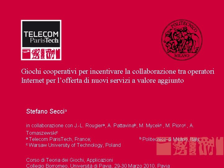 Giochi cooperativi per incentivare la collaborazione tra operatori Internet per l’offerta di nuovi servizi