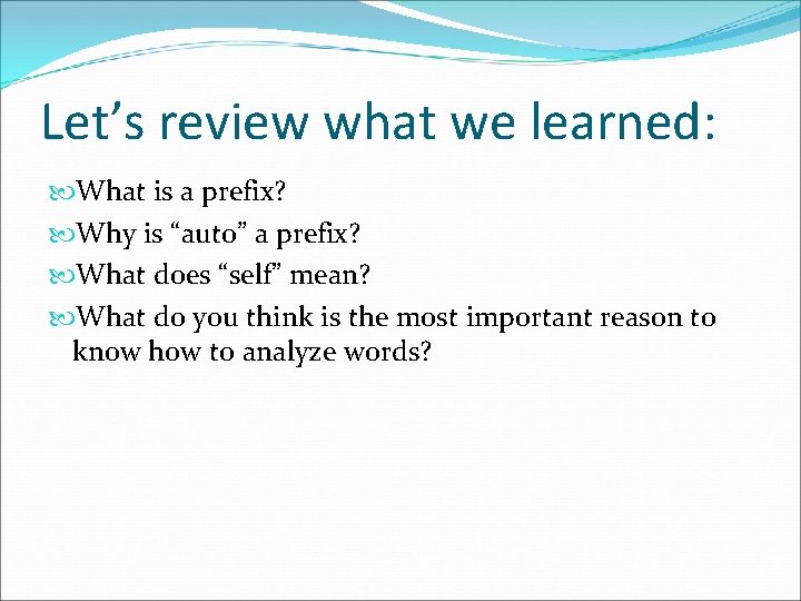Let’s review what we learned: What is a prefix? Why is “auto” a prefix?